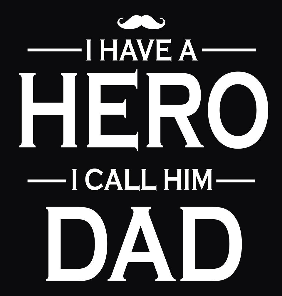 FunkyTradition Black Round Neck I Have A Hero Call Him Dad Men Half Sleeves T-Shirt