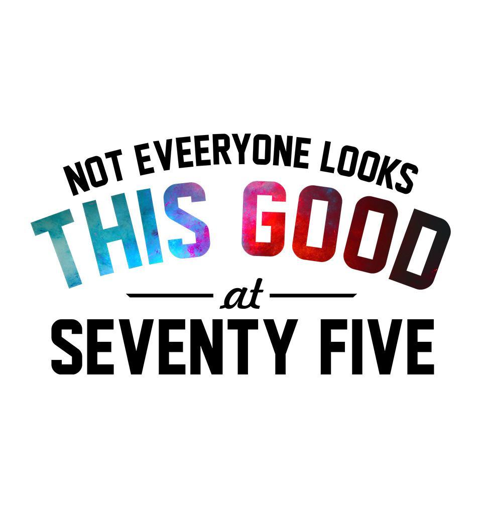 FunkyTradition White Round Neck Not Everyone Looks This Good Men Half Sleeves T-Shirt