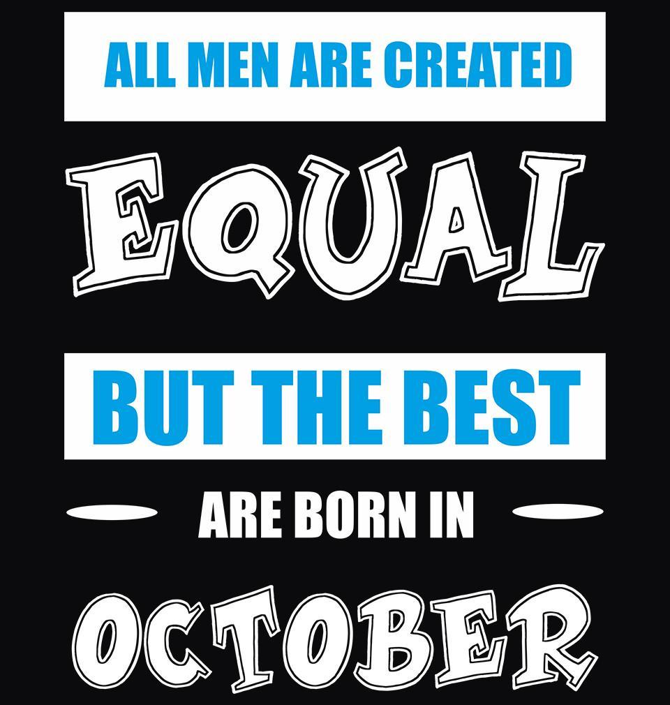 FunkyTradition Men Created Equal But The Best Are Born In October Half Sleeve T-Shirt