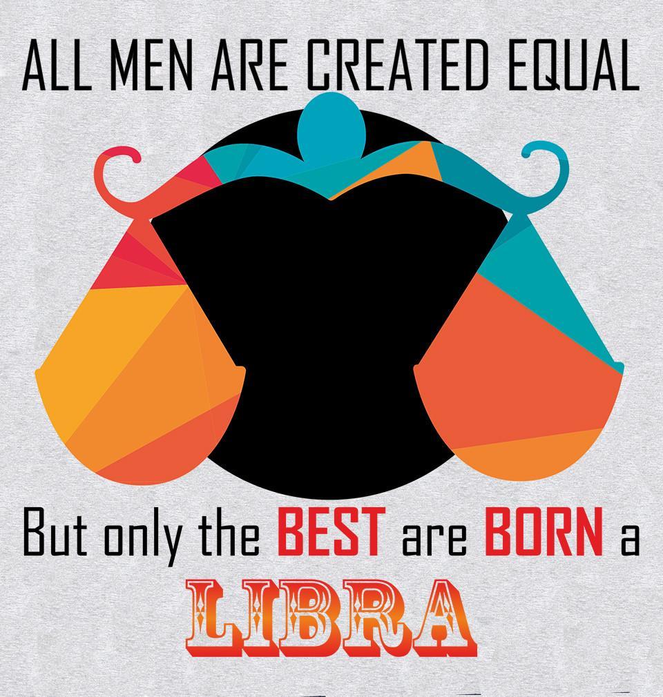 FunkyTradition Grey Round Neck All Men Are Created Equal But The Best Are Born A Libra Men Half Sleeves T-Shirt
