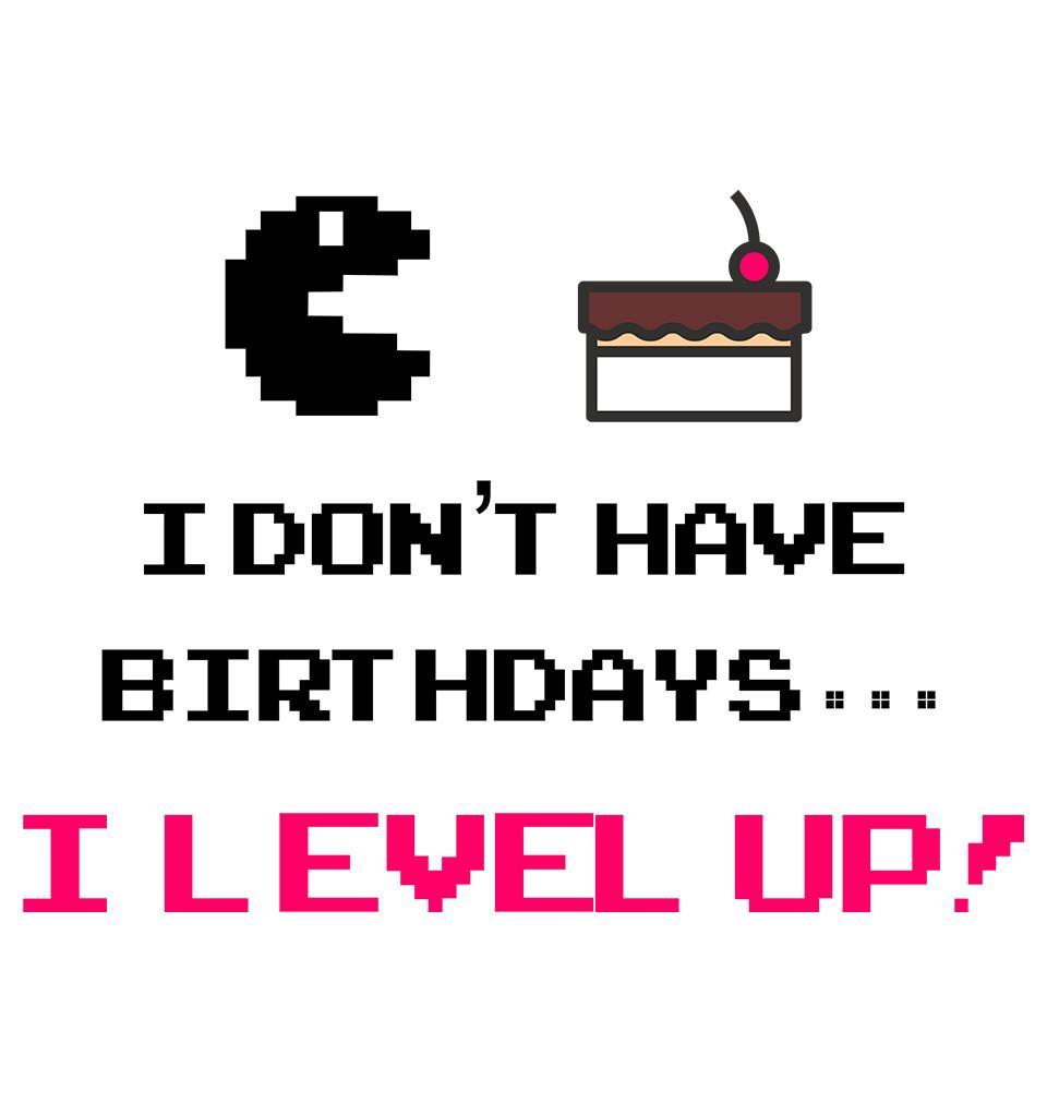 FunkyTradition White Round Neck I Dont Have Birthdays Men Half Sleeves T-Shirt