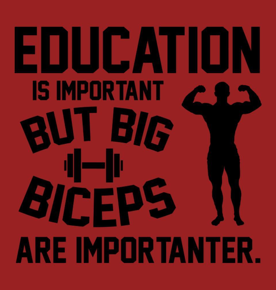 FunkyTradition Education Is Important But Big Biceps Are Importanter Half Sleeves T-Shirt