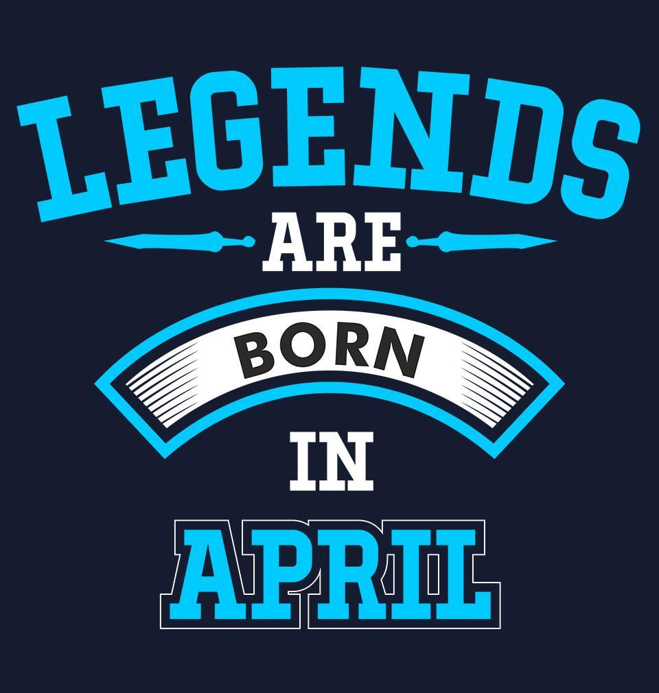FunkyTradition Round Neck Legends Are Born In April Half Sleeve T-Shirt