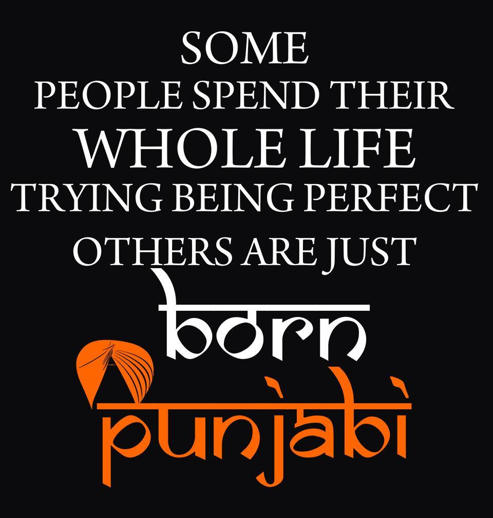 FunkyTradition Black Round Neck Some People Spend Their Whole Life Trying Being Perfect Other Are Just Born Punjabi Half Sleeves T-Shirt