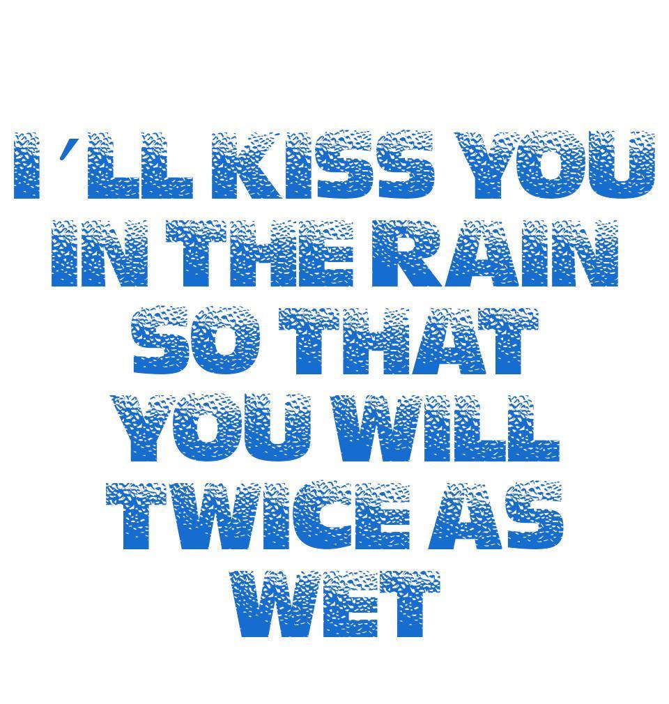 FunkyTradition White Round Neck I'll Kiss You In The Rain Men Half Sleeves T-Shirt