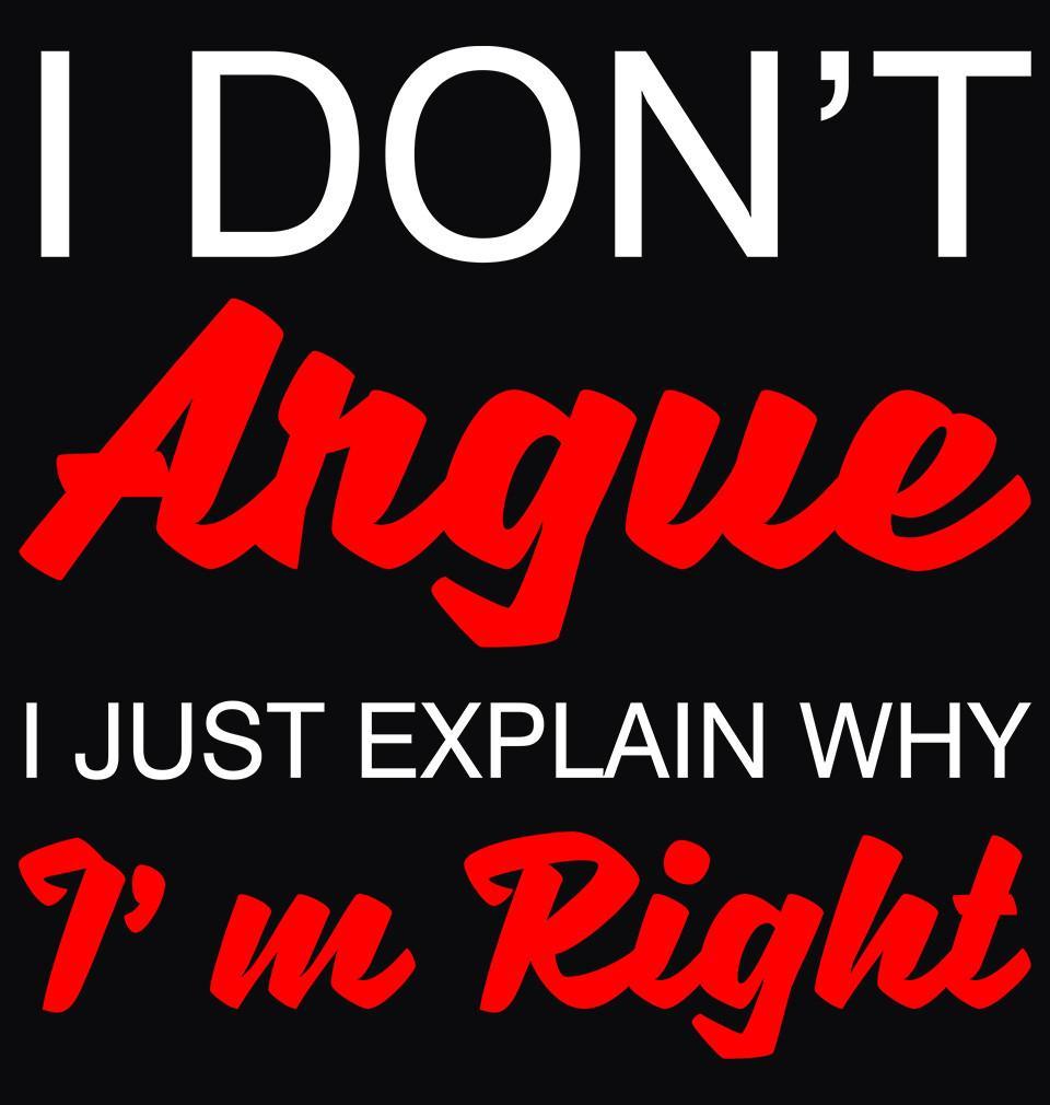 FunkyTradition Black Round Neck Dont Argue Men Half Sleeves T-Shirt