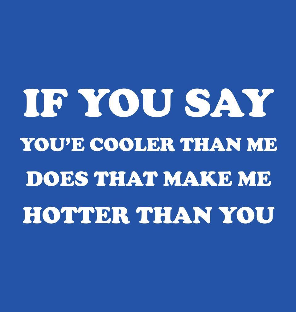 FunkyTradition Blue Round Neck If You Say Men Half Sleeves T-Shirt