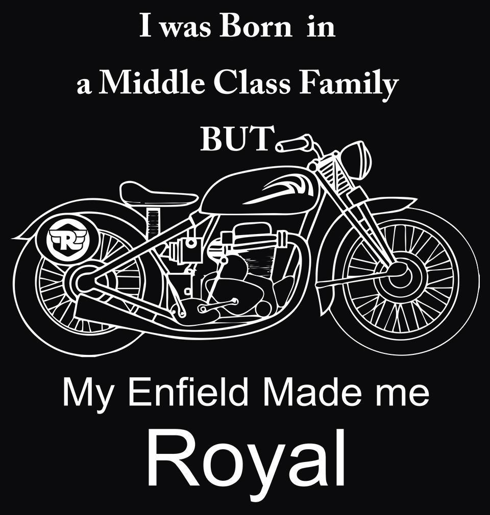 FunkyTradition I Was Born In A Middle Class Family But My Enfield Made Me Royal Half Sleeves T-Shirt