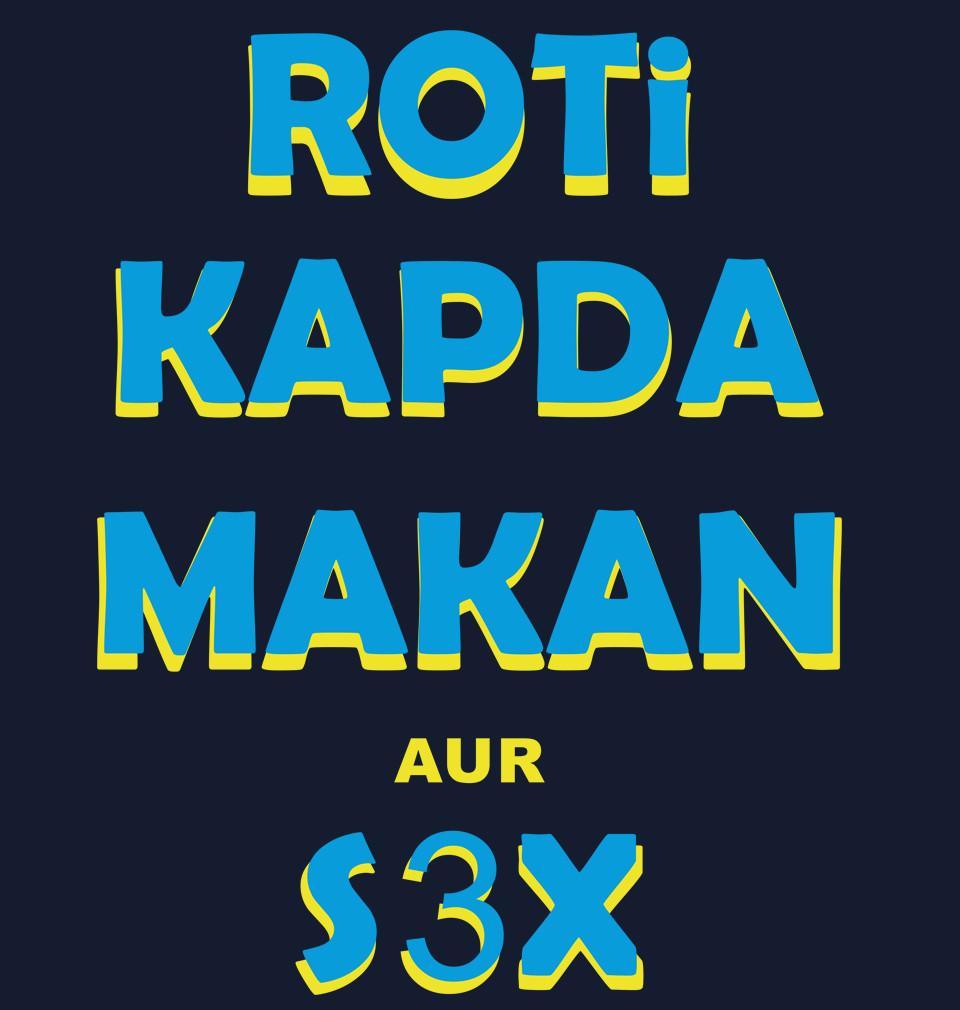 FunkyTradition Navy Blue Round Neck Roti Kapda Makan Aur Sex Men Half Sleeves T-Shirt