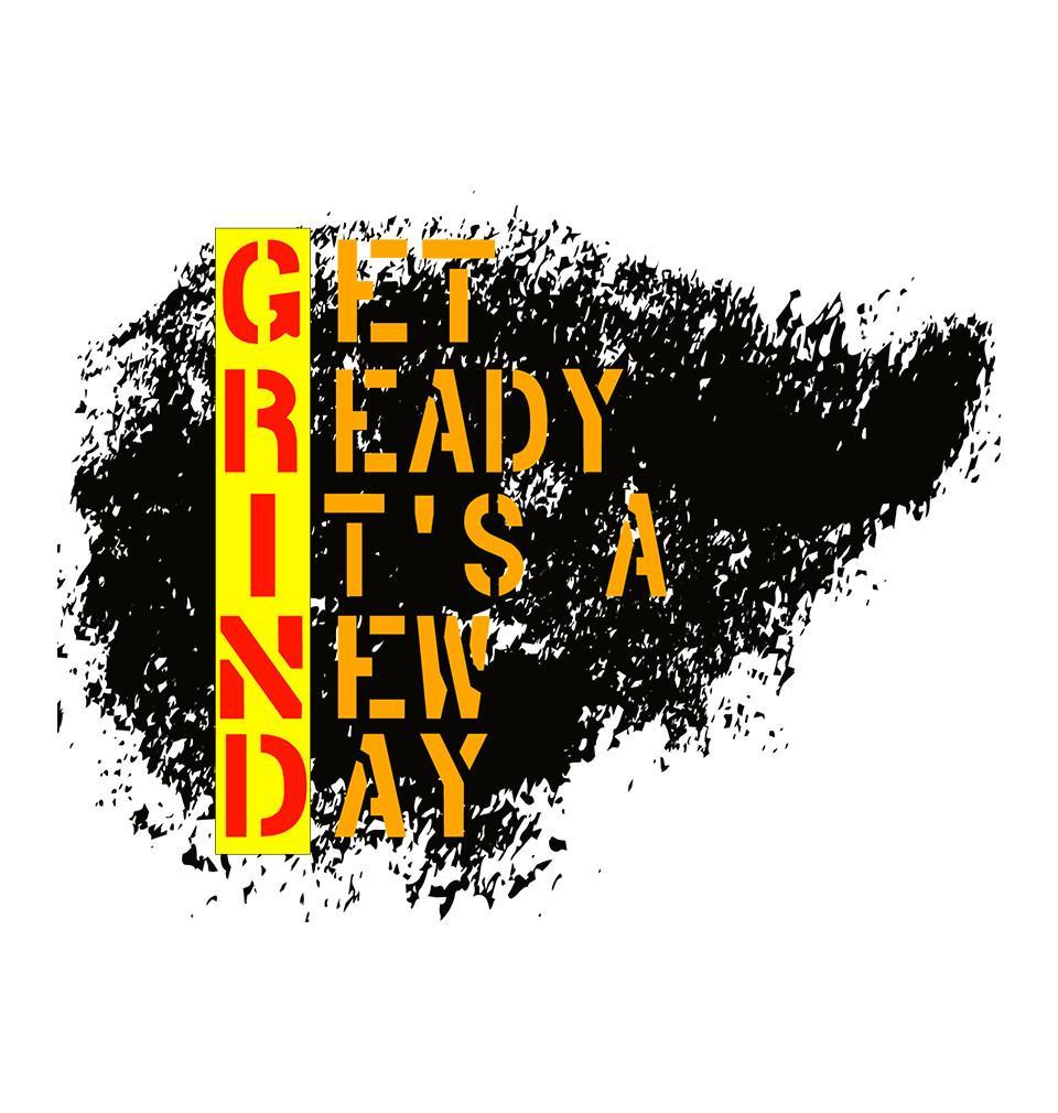 FunkyTradition White Round Neck Get Ready its A New Day Men Half Sleeves T-Shirt