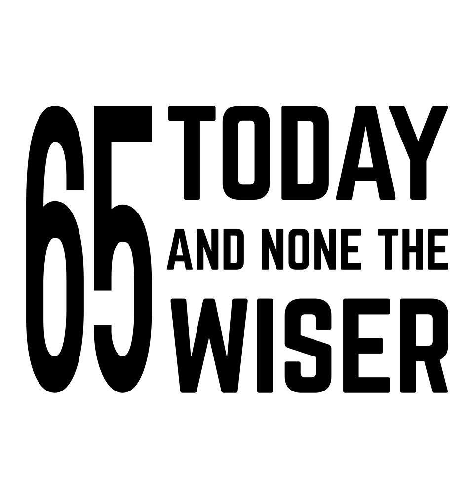 FunkyTradition White Round Neck 65 Today Men Half Sleeves T-Shirt