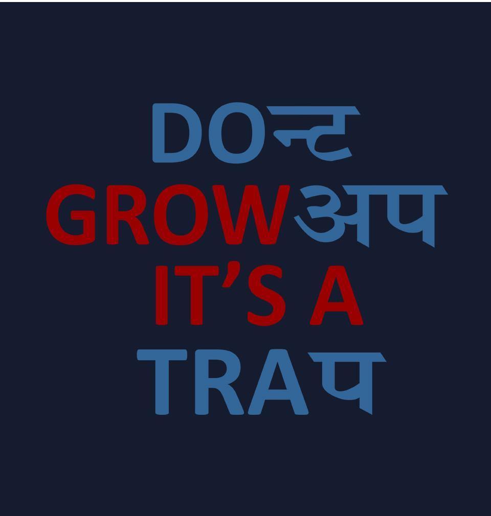 FunkyTradition Navy Blue Round Neck Dont Grow Up its a Trap Men Half Sleeves T-Shirt