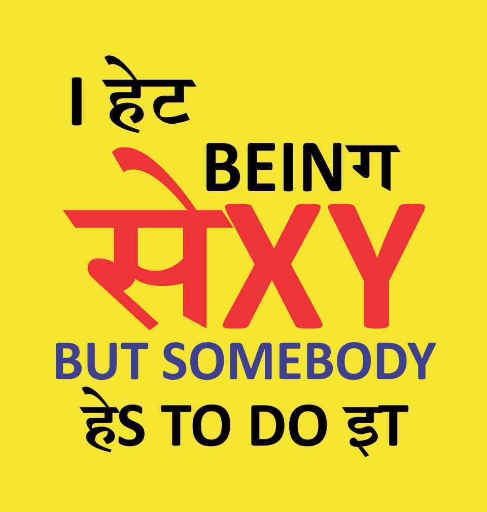 FunkyTradition Yellow Round Neck Somebody Has To Do It Men Half Sleeves T-Shirt