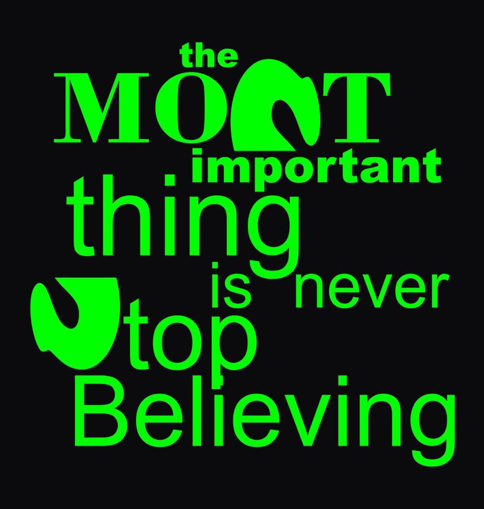 FunkyTradition Black Round Neck The Most Important Thing Never Stop Beliving Men Half Sleeves T-Shirt