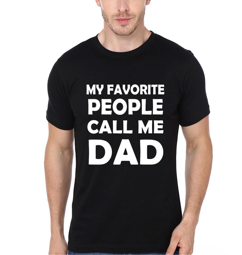 FunkyTradition Black Round Neck My Favorite People Call Me Dad Men Half Sleeves T-Shirt