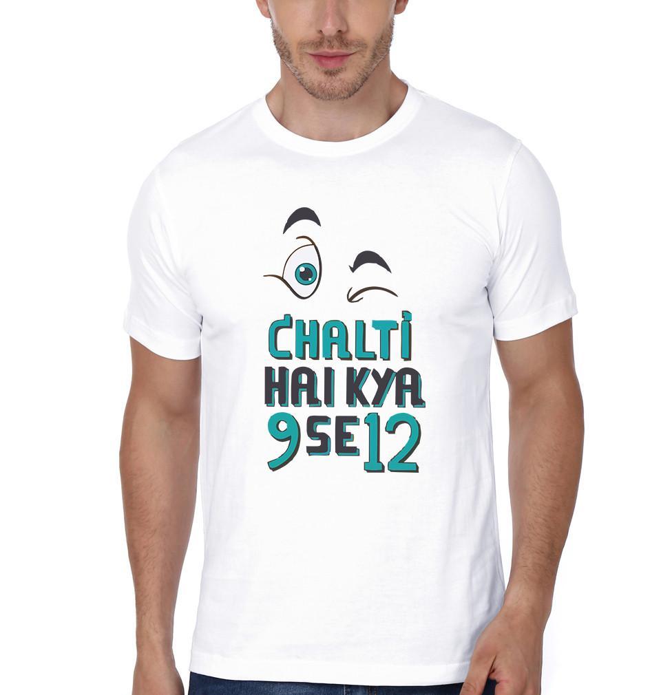 FunkyTradition White Round Neck Chalti Hai Kya 9 Se 12 Half Sleeves T-Shirt