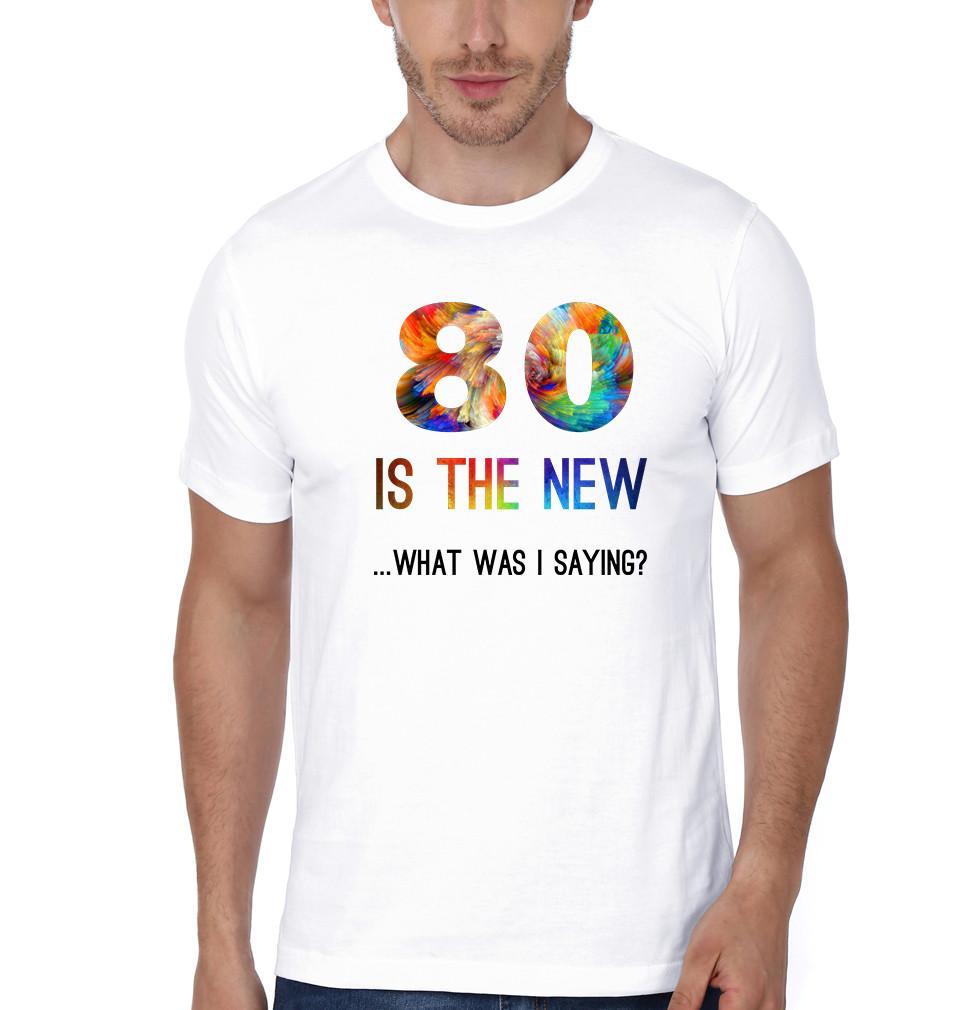 FunkyTradition White Round Neck 80 Is The New Men Half Sleeves T-Shirt