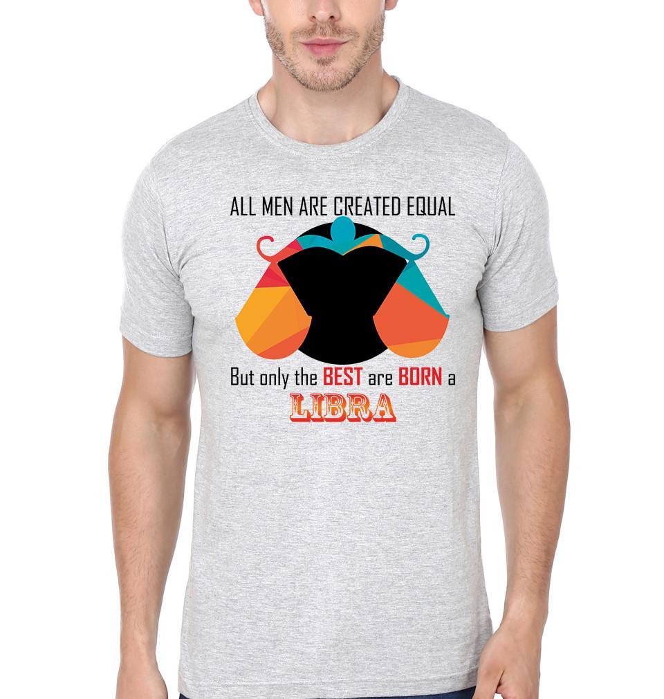 FunkyTradition Grey Round Neck All Men Are Created Equal But The Best Are Born A Libra Men Half Sleeves T-Shirt