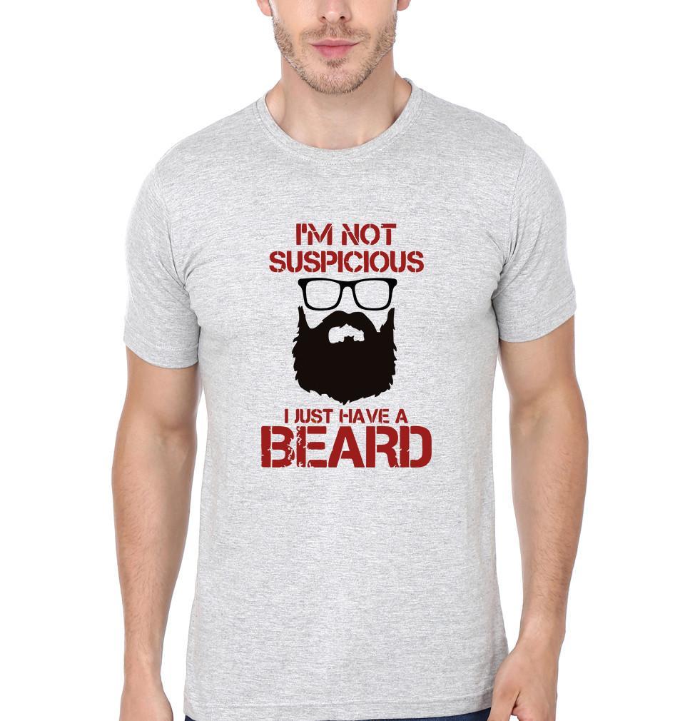 FunkyTradition Gravy Round Neck I Am Not Suspicious I Just Have A Beard Men Half Sleeves T-Shirt
