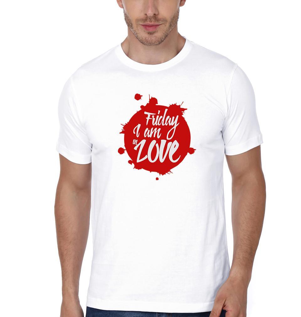 FunkyTradition White Round Neck Friday I Am In Love Men Half Sleeves T-Shirt