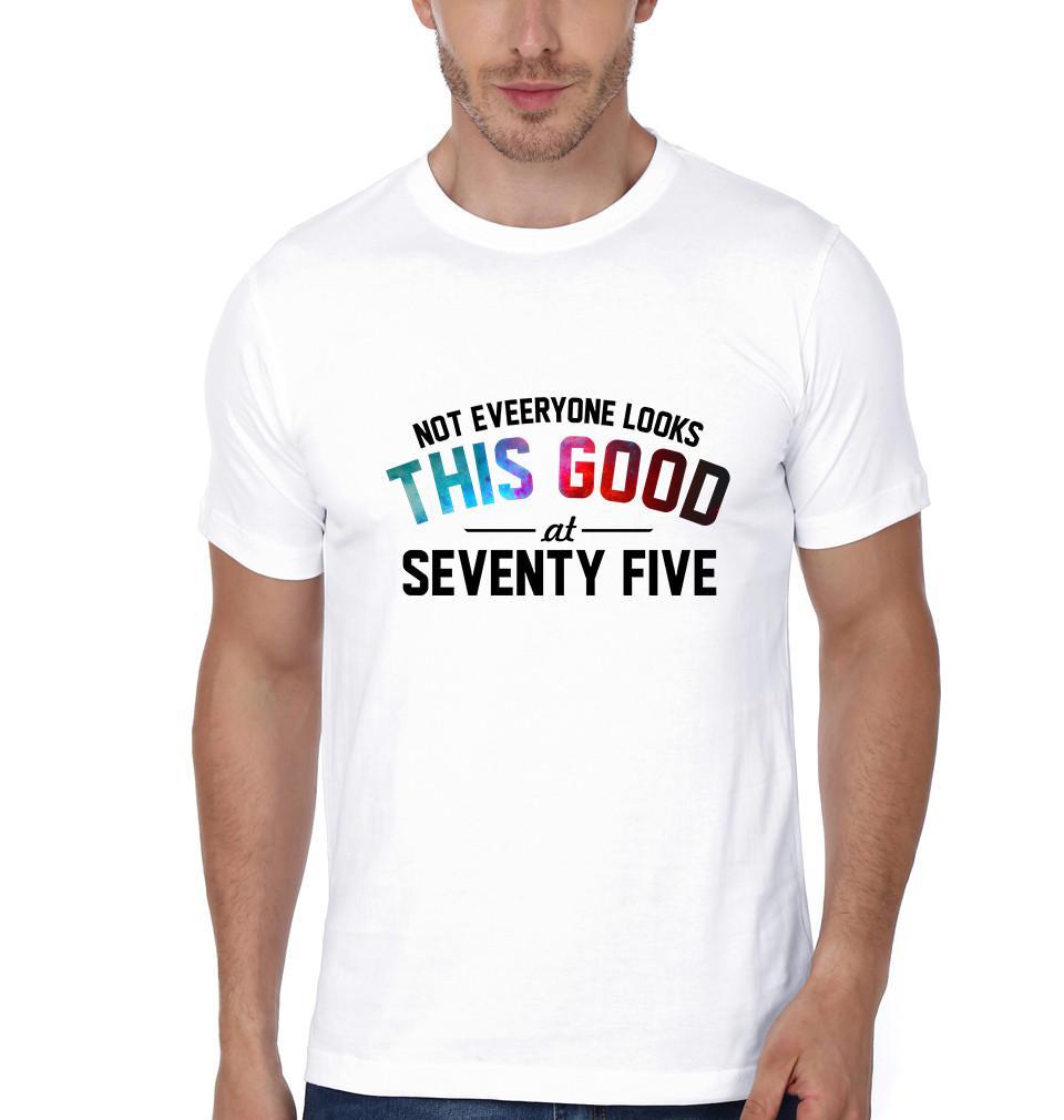 FunkyTradition White Round Neck Not Everyone Looks This Good Men Half Sleeves T-Shirt