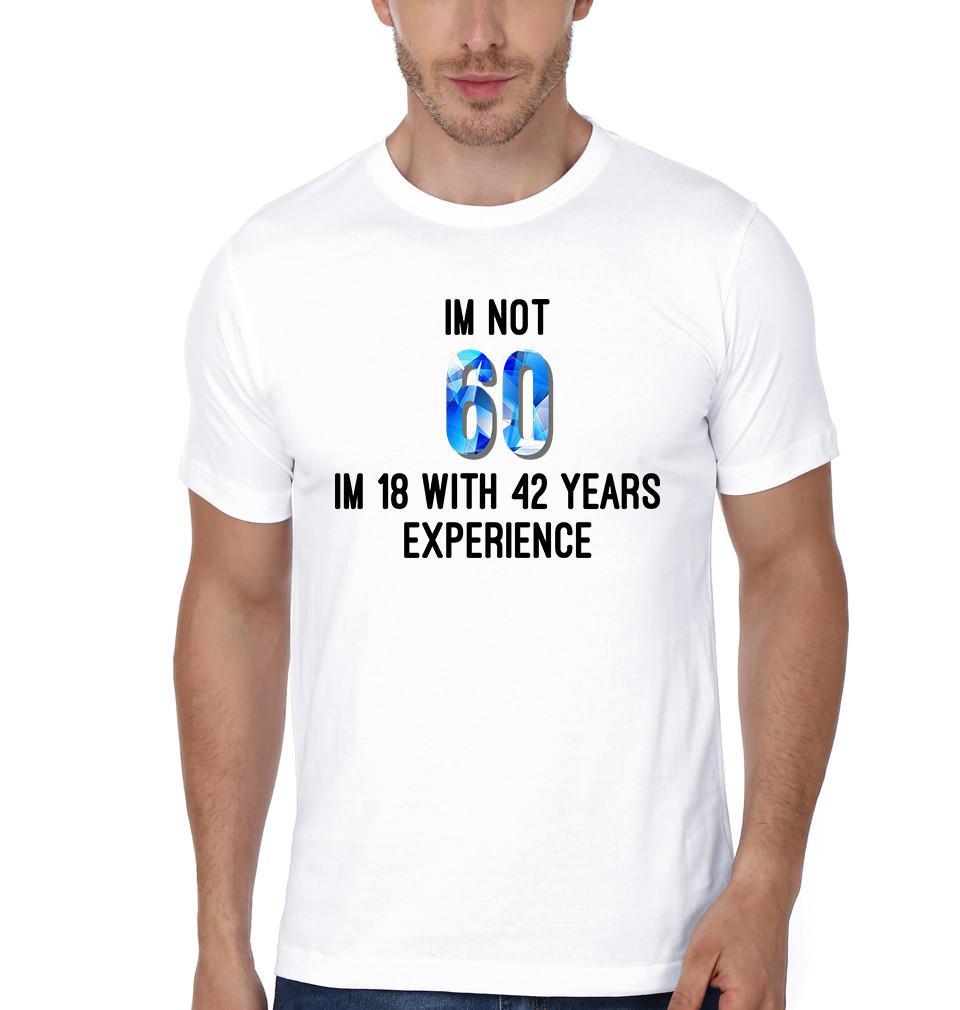 FunkyTradition White Round Neck I Am Not 60 Men Half Sleeves T-Shirt