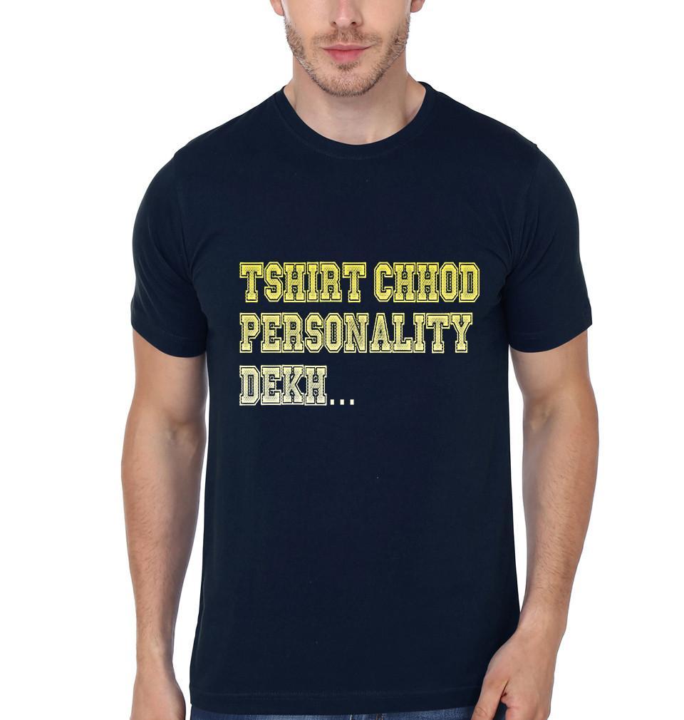 FunkyTradition Navy Blue Round Neck T-Shirt Chhodh Personality Dekh Half Sleeves T-Shirt