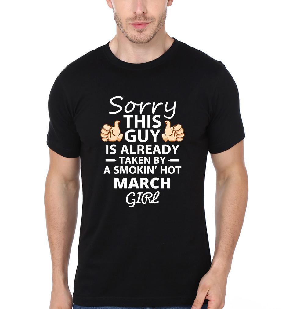 FunkyTradition Black Round Neck Sorry This Guy Is Already Taken By Smokin Hot March Girl Half Sleeves T-Shirt