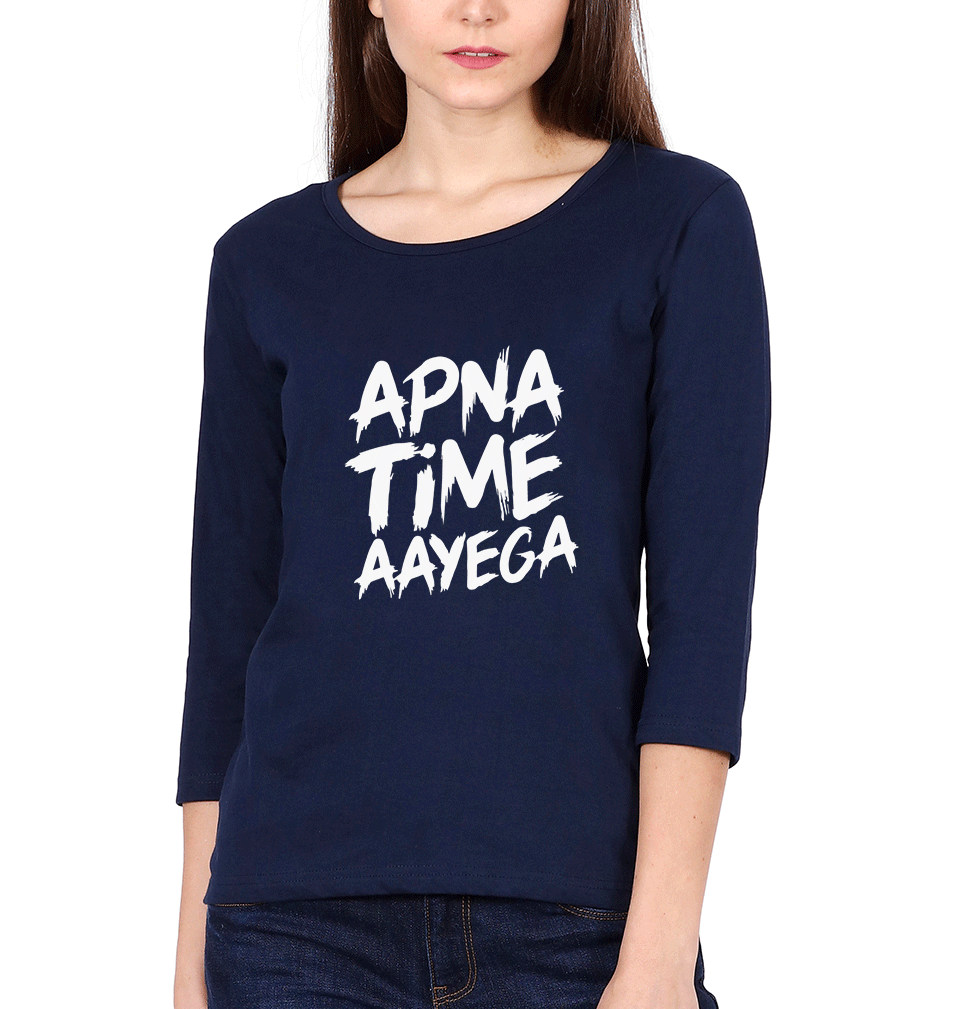 Apna Time Aayega Womens Full Sleeves T-Shirts-FunkyTradition Half Sleeves T-Shirt FunkyTradition