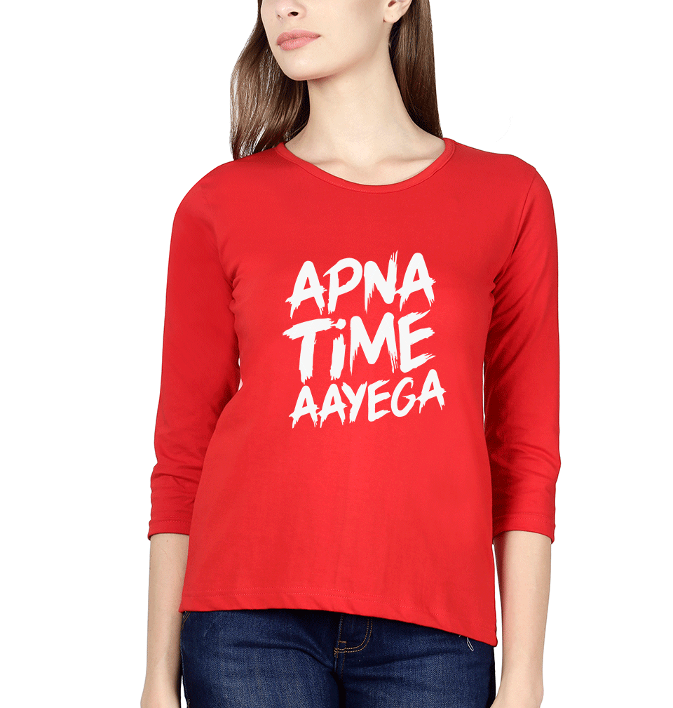 Apna Time Aayega Womens Full Sleeves T-Shirts-FunkyTradition Half Sleeves T-Shirt FunkyTradition