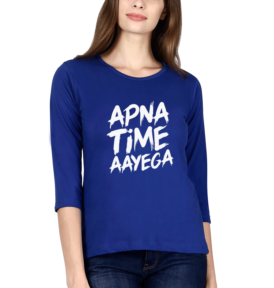 Apna Time Aayega Womens Full Sleeves T-Shirts-FunkyTradition Half Sleeves T-Shirt FunkyTradition