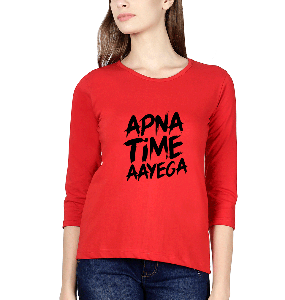Apna Time Aayega Womens Full Sleeves T-Shirts-FunkyTradition Half Sleeves T-Shirt FunkyTradition