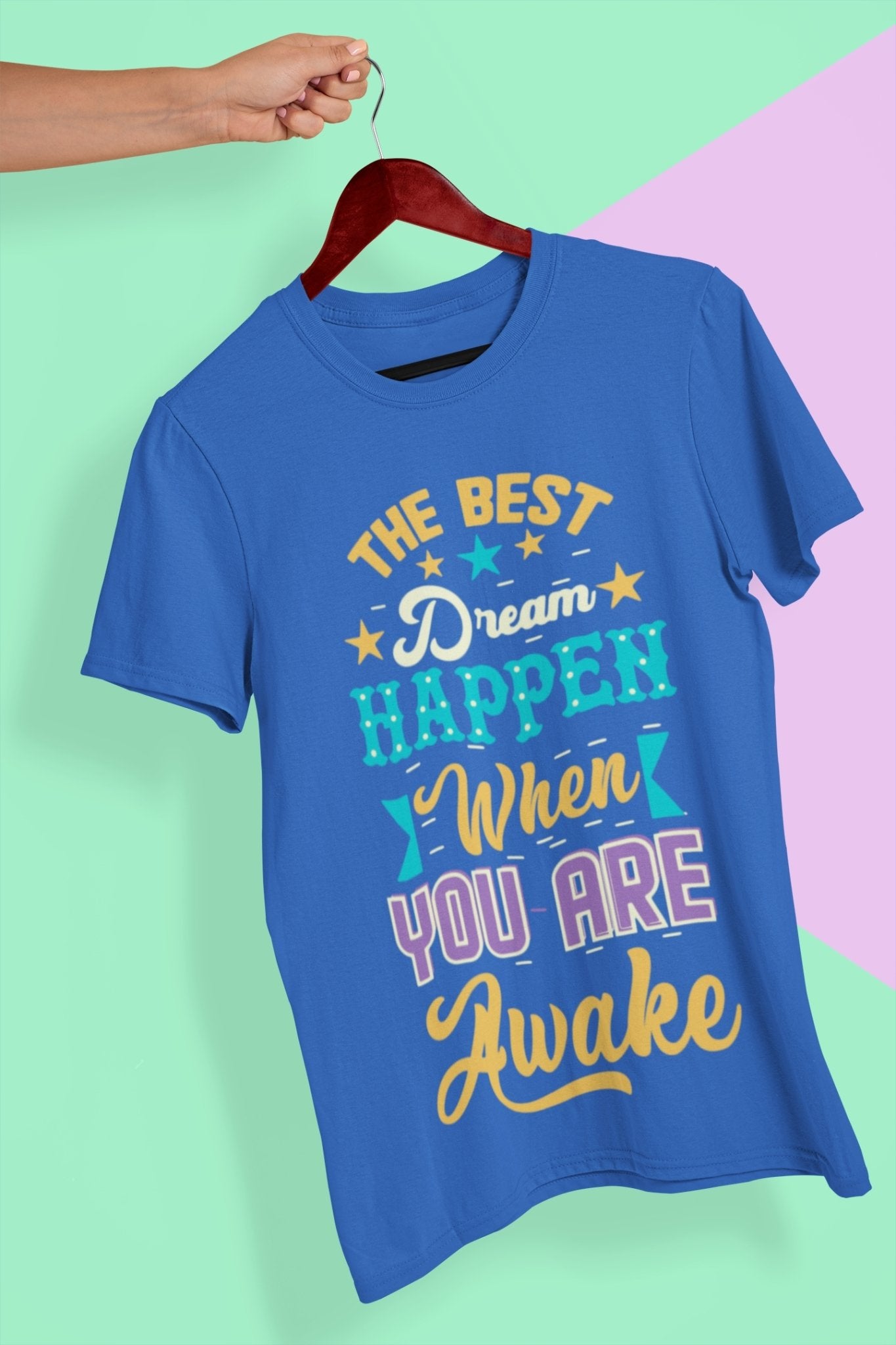 Best Dream Quotes Women Half Sleeves T-shirt- FunkyTeesClub - Funky Tees Club