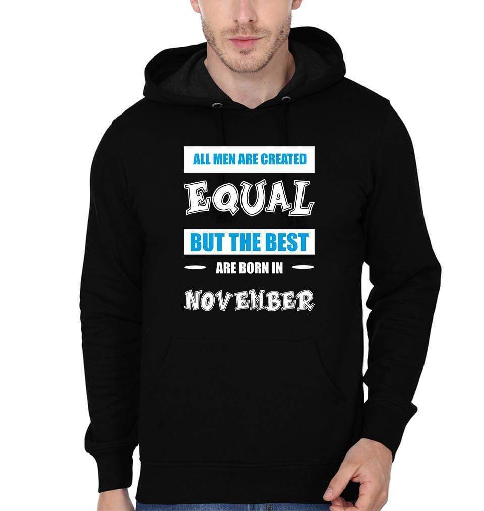 FunkyTradition All men Are created Equally But Best Born In November Black Hoodies Clothing FunkyTradition