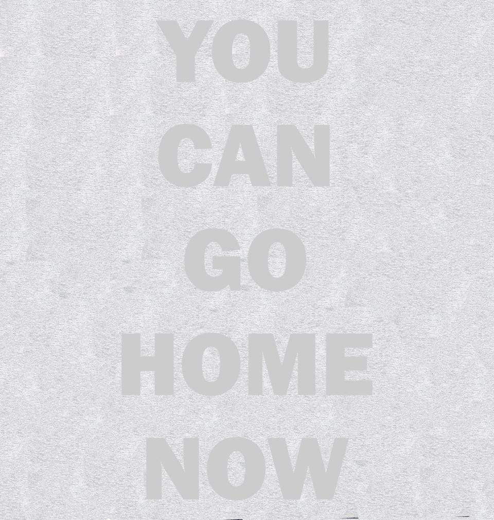 FunkyTradition You Can Go Home Now Sweat Gym Grey Hoodies Clothing FunkyTradition