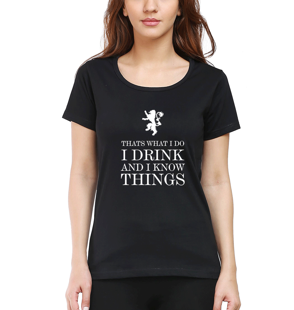 GOT Game of Thrones I Drink And Know Things Womens Half Sleeves T-Shirts-FunkyTradition Half Sleeves T-Shirt FunkyTradition