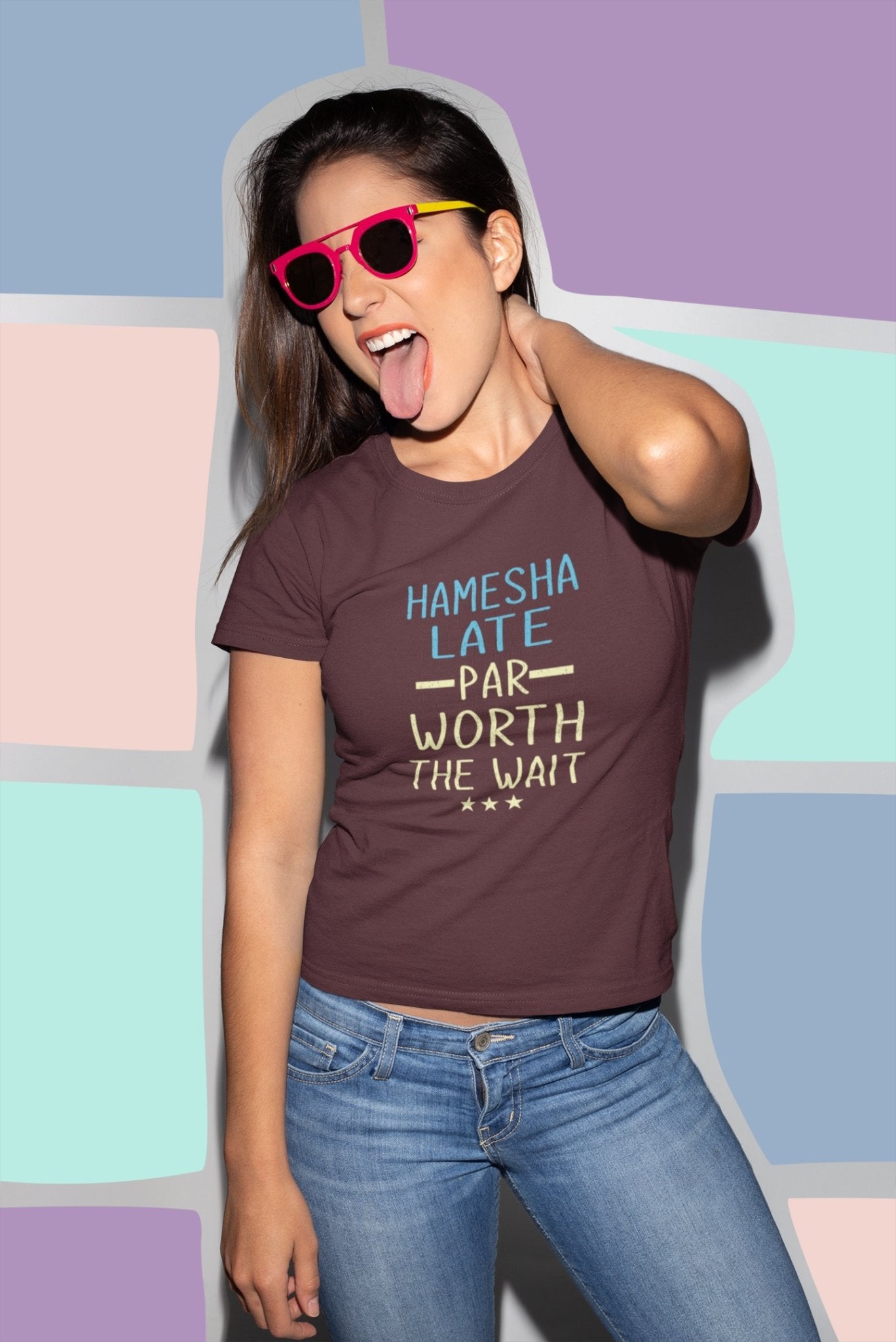 Hamesha Late Par Worth The Wait Typography Women Half Sleeves T-shirt- FunkyTeesClub - Funky Tees Club