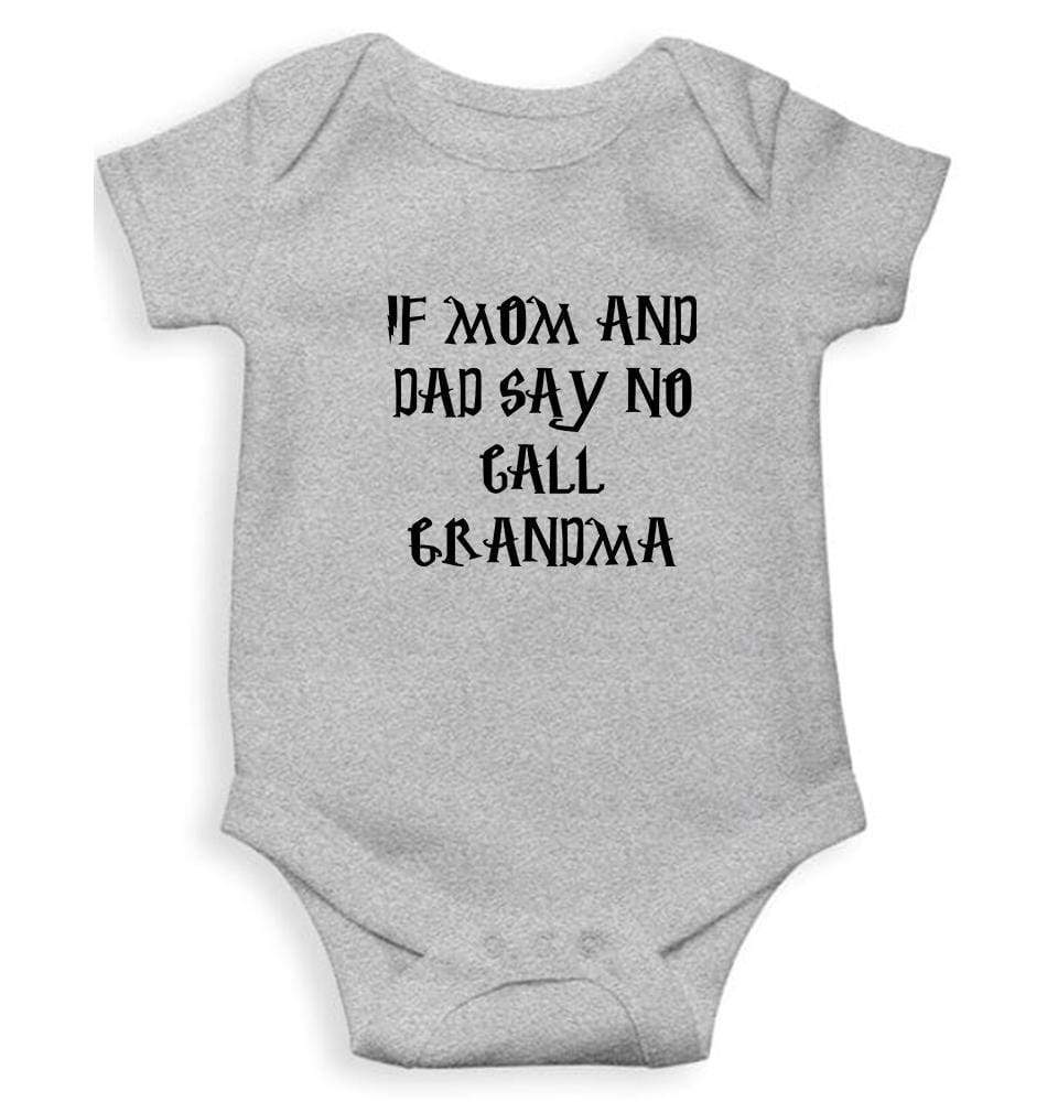 If Mom And Dad Say No Call Grandma Rompers for Baby Boy- FunkyTradition FunkyTradition