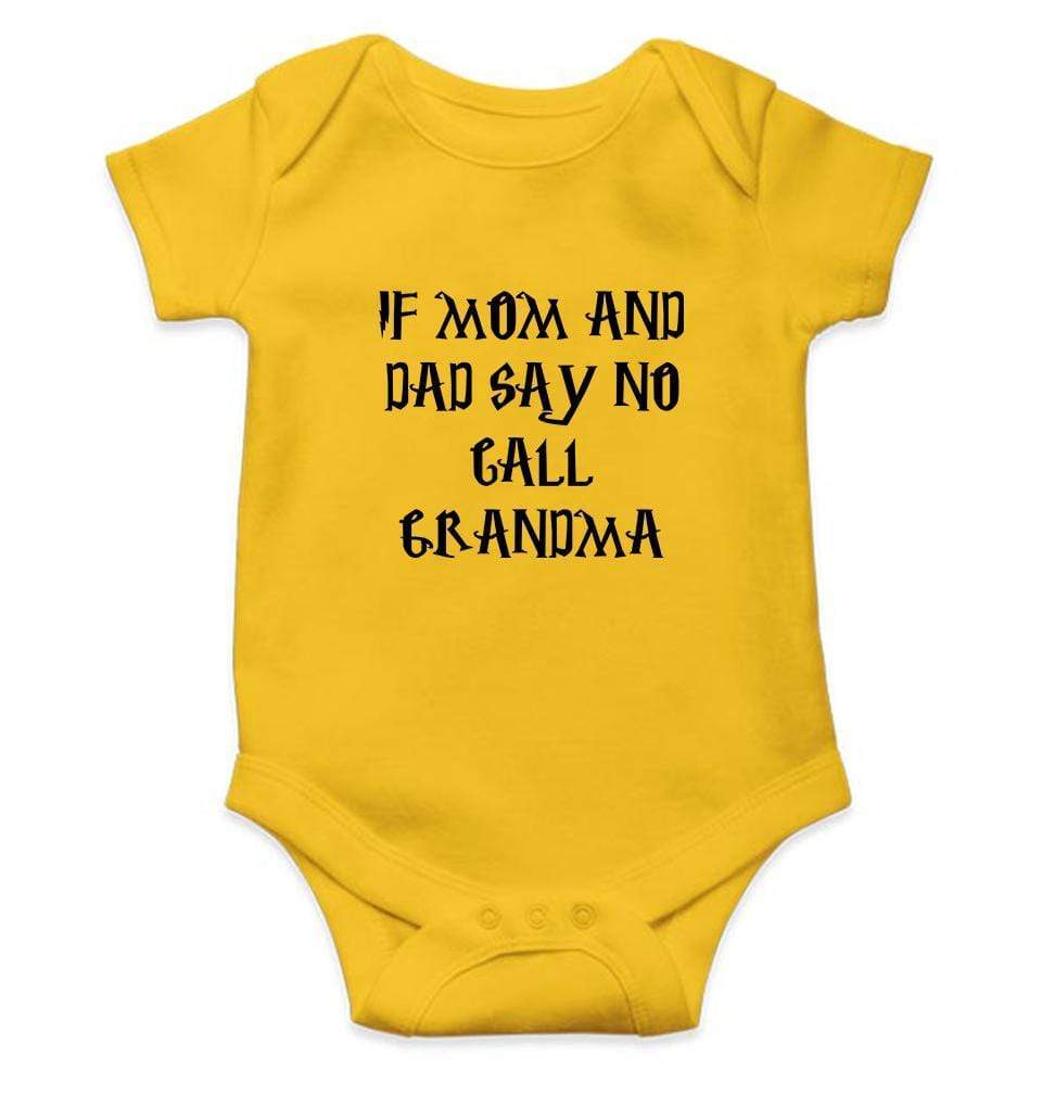 If Mom And Dad Say No Call Grandma Rompers for Baby Girl- FunkyTradition FunkyTradition