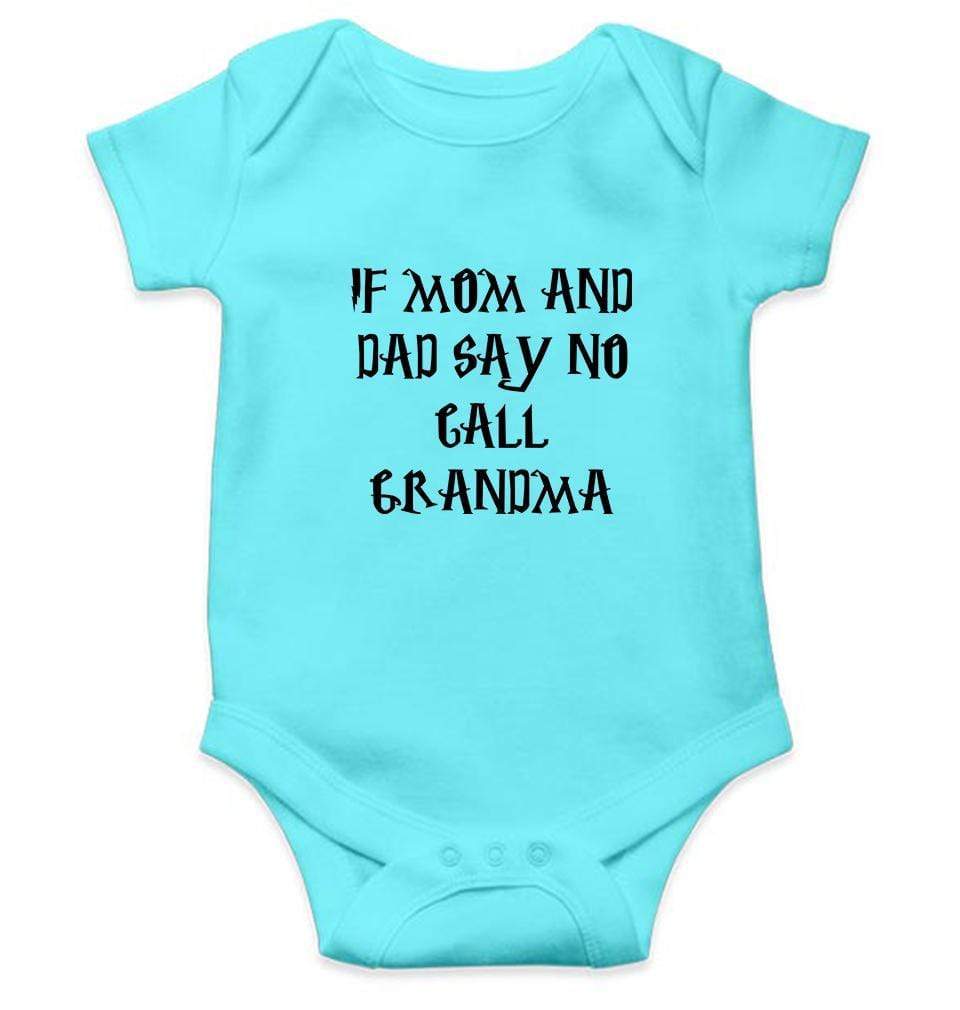 If Mom And Dad Say No Call Grandma Rompers for Baby Girl- FunkyTradition FunkyTradition