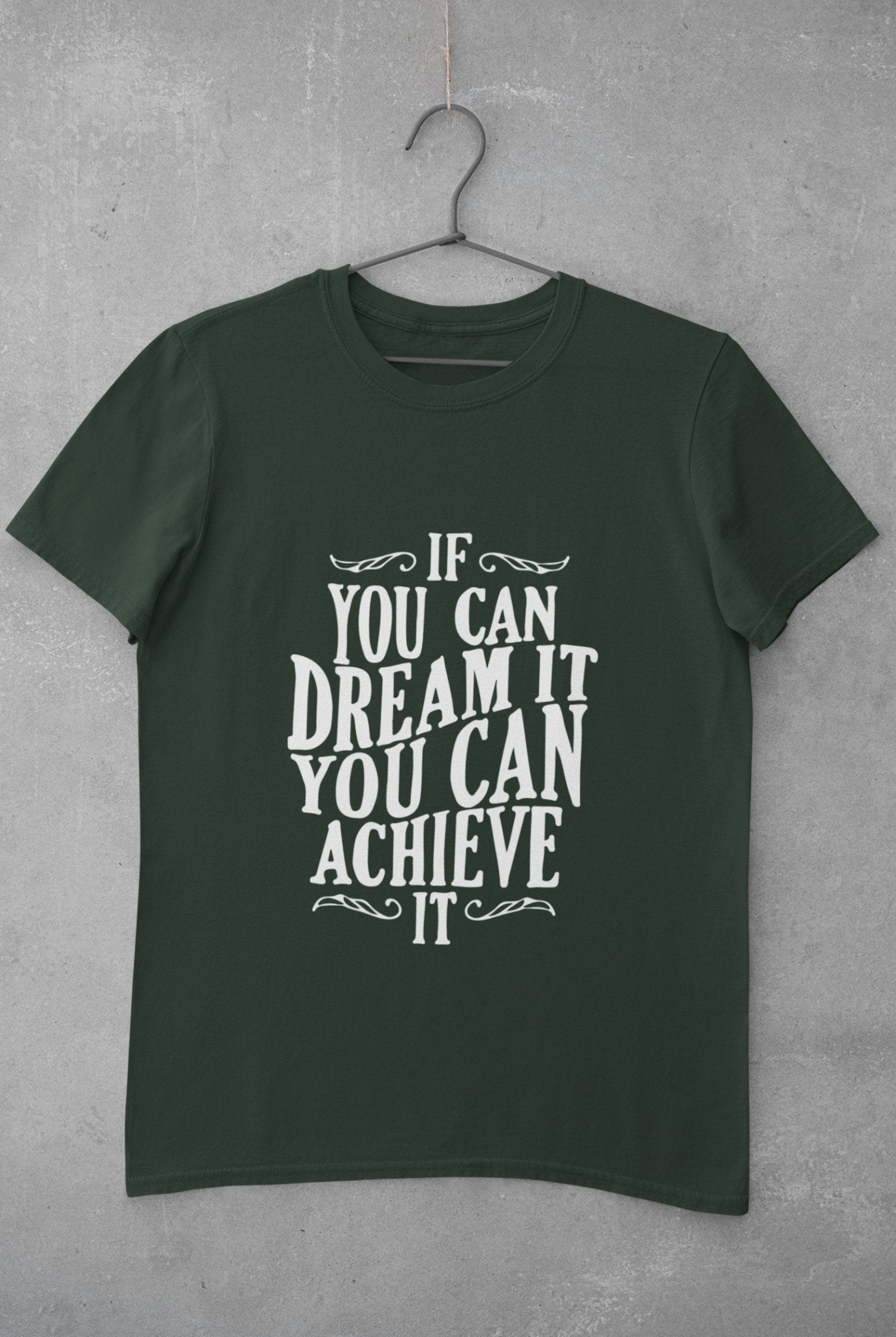 If You Can Dream It Typography Women Half Sleeves T-shirt- FunkyTeesClub - Funky Tees Club