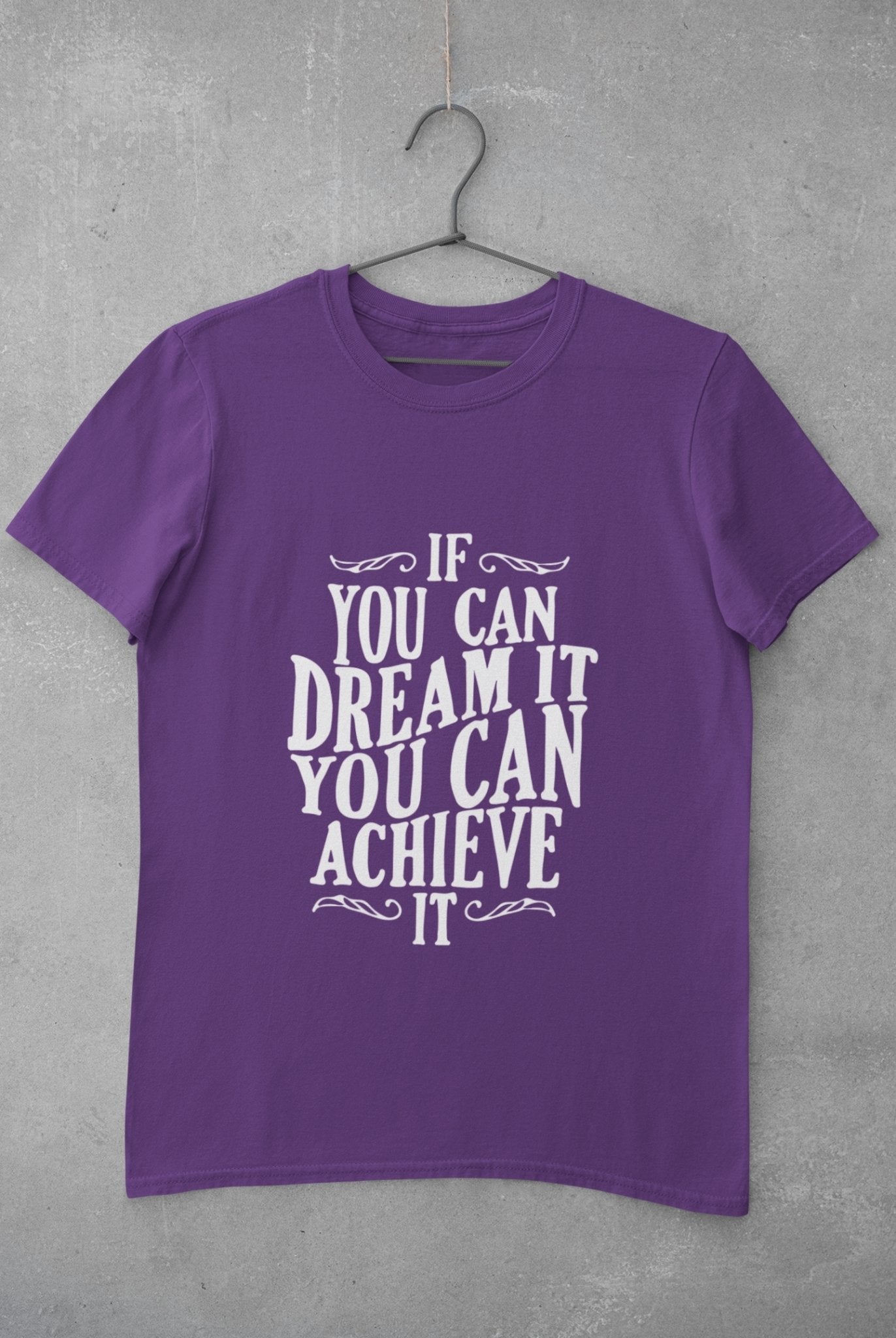 If You Can Dream It Typography Women Half Sleeves T-shirt- FunkyTeesClub - Funky Tees Club