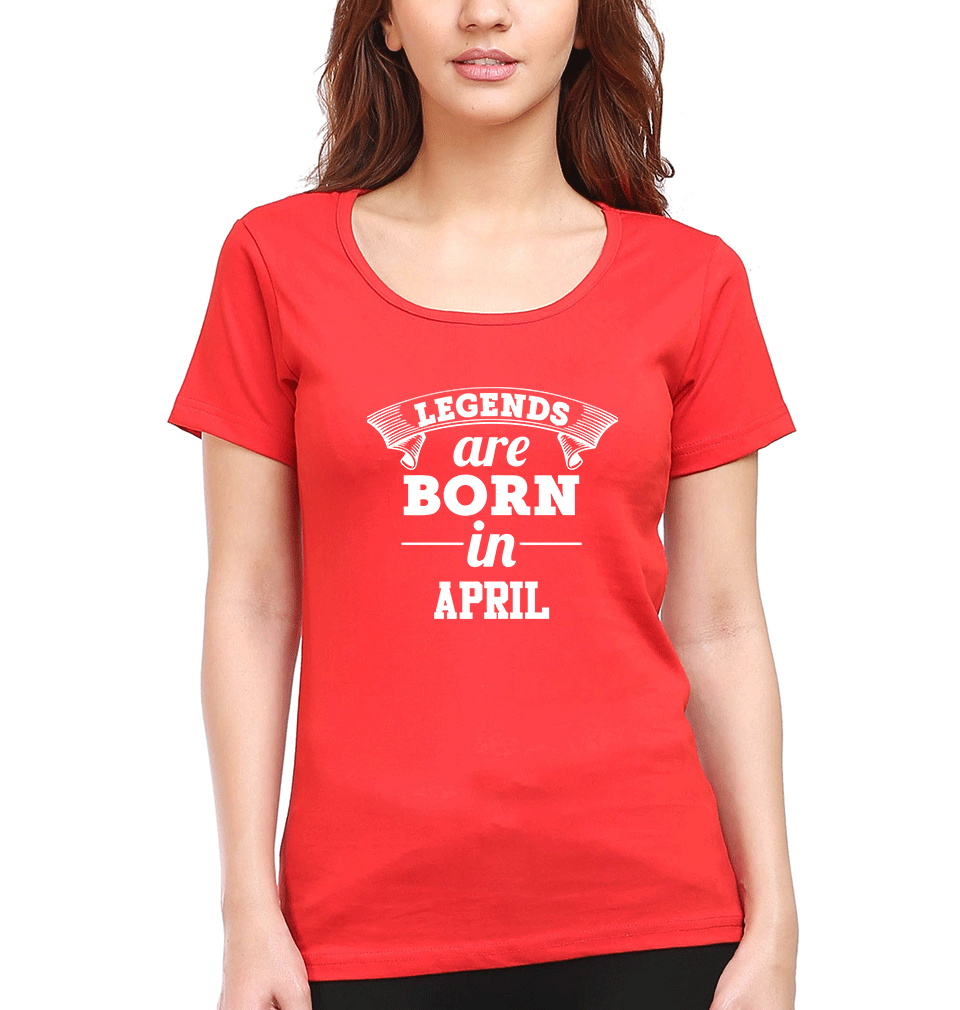 Legends are Born in April Womens Half Sleeves T-Shirts-FunkyTradition Half Sleeves T-Shirt FunkyTradition