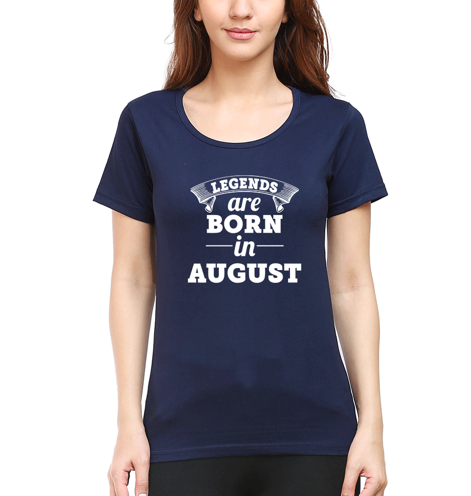 Legends are Born in August Womens Half Sleeves T-Shirts-FunkyTradition Half Sleeves T-Shirt FunkyTradition