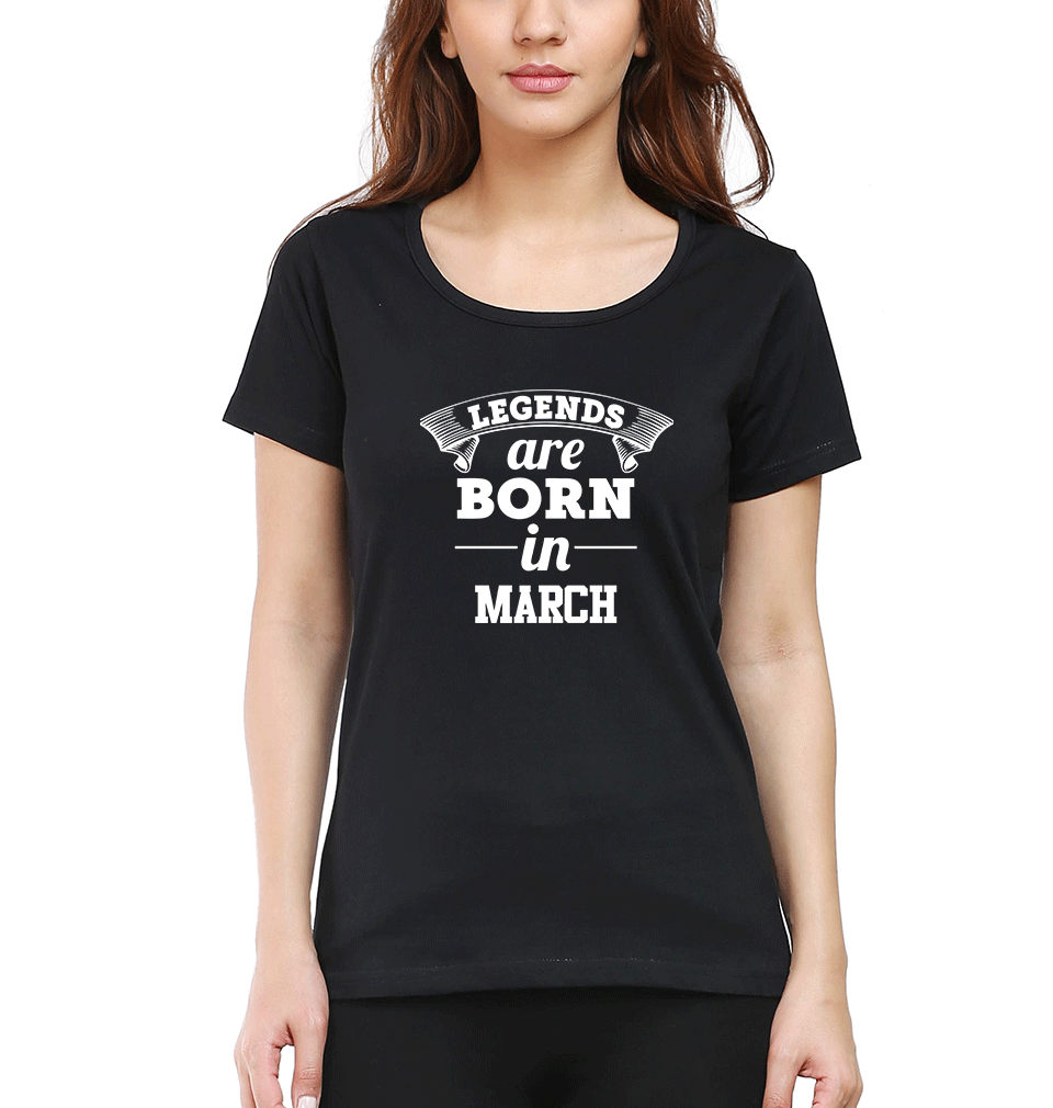 Legends are Born in March Womens Half Sleeves T-Shirts-FunkyTradition Half Sleeves T-Shirt FunkyTradition