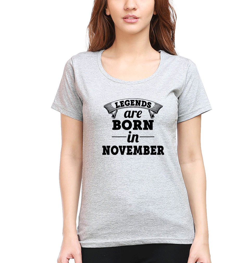 Legends are Born in November Womens Half Sleeves T-Shirts-FunkyTradition Half Sleeves T-Shirt FunkyTradition