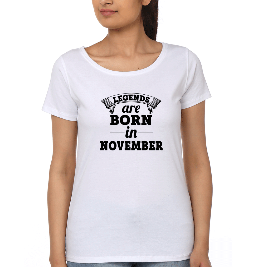 Legends are Born in November Womens Half Sleeves T-Shirts-FunkyTradition Half Sleeves T-Shirt FunkyTradition