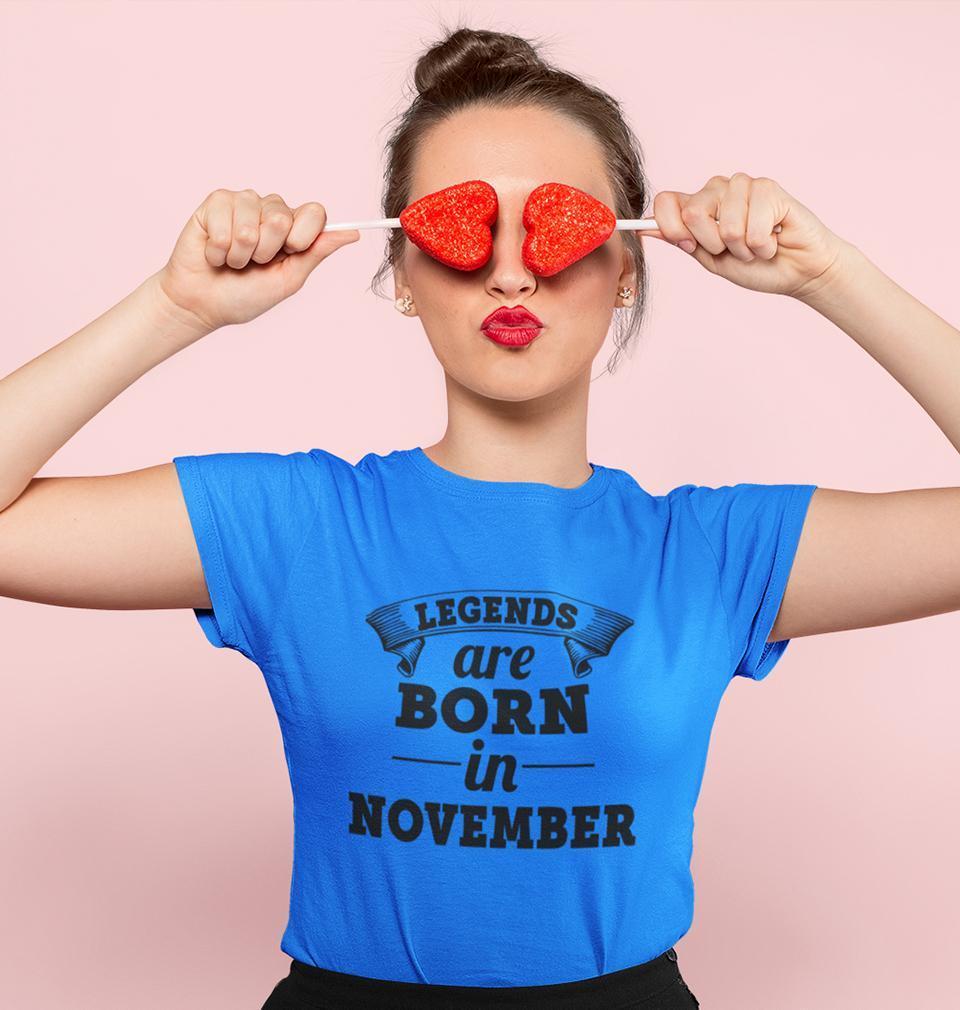 Legends are Born in November Womens Half Sleeves T-Shirts-FunkyTradition Half Sleeves T-Shirt FunkyTradition