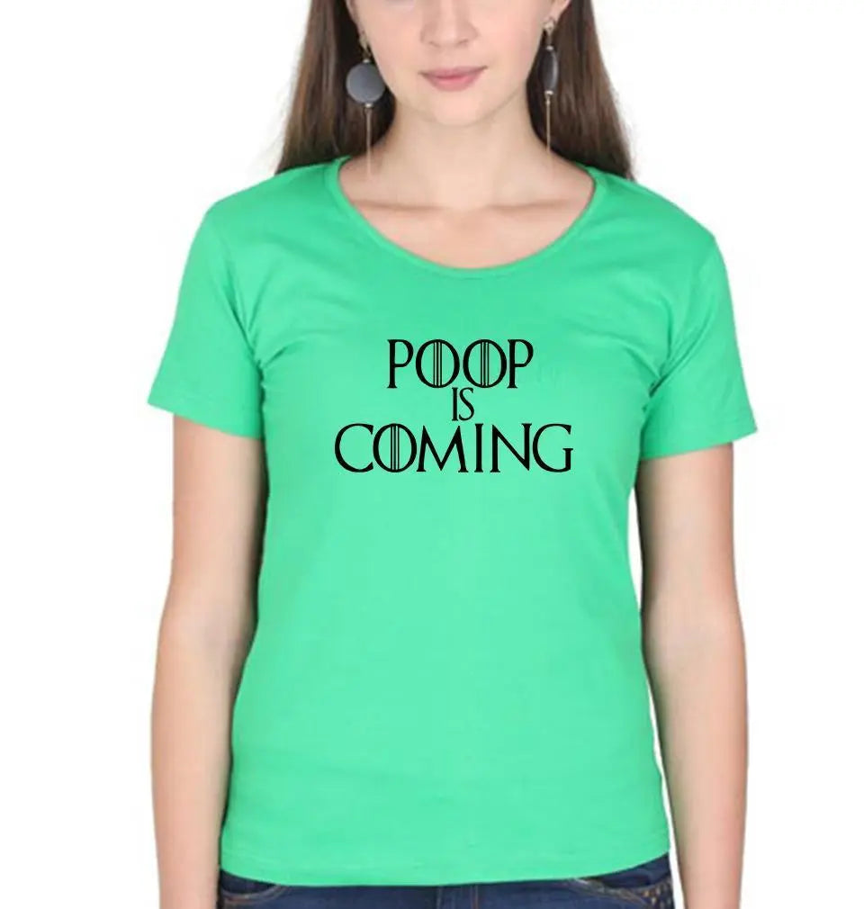 Poop Is Coming Womens Half Sleeves T-Shirts-FunkyTradition Half Sleeves T-Shirt FunkyTradition