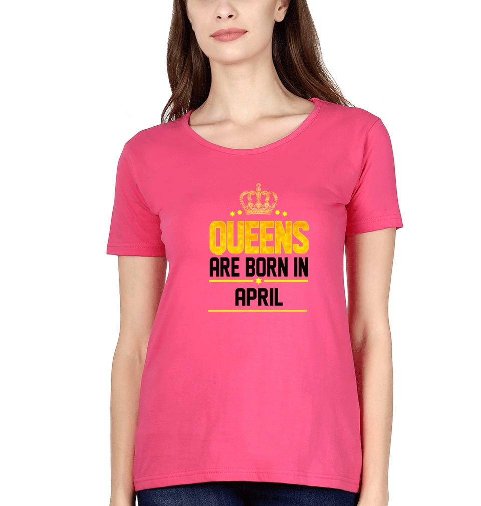 Queens Are Born In April Womens Half Sleeves T-Shirts-FunkyTradition Half Sleeves T-Shirt FunkyTradition